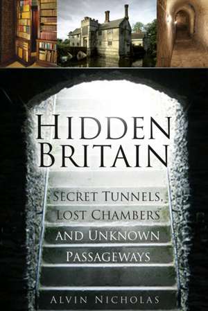 Hidden Britain de Alvin Nicholas