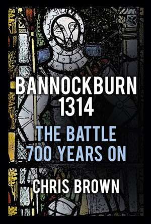 Bannockburn 1314: The Sideshows de Chris Brown