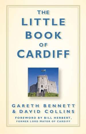 The Little Book of Cardiff de David Collins