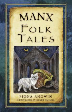 Manx Folk Tales de Fiona Angwin