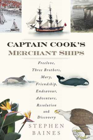 Captain Cook's Merchant Ships de Stephen Baines