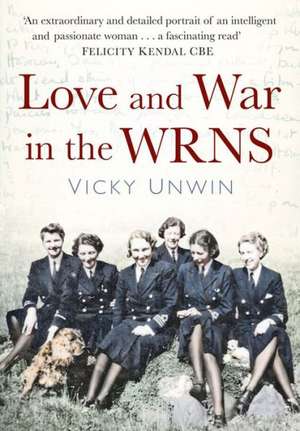 Love and War in the Wrns de Vicky Unwin