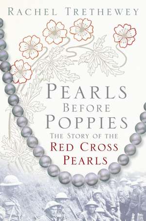 Pearls Before Poppies de Rachel Trethewey