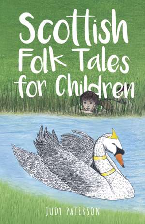 Scottish Folk Tales for Children de Judy Paterson