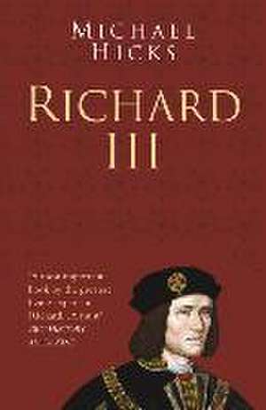 Richard III de Michael Hicks