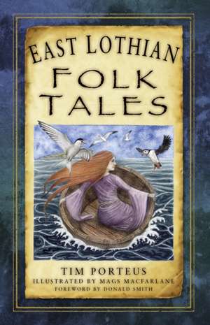 East Lothian Folk Tales de Tim Porteus