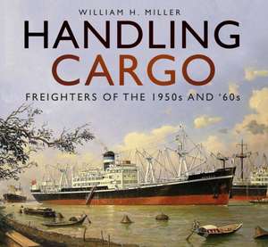 Handling Cargo de William H. Miller