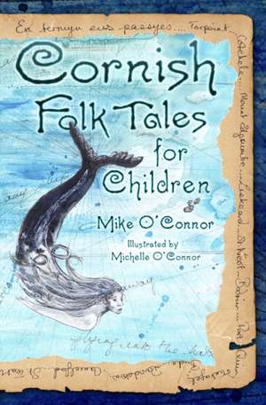 Cornish Folk Tales for Children de Mike O'Connor