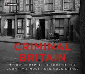 Criminal Britain de Mirrorpix