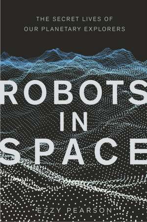 Robots in Space de Ezzy Pearson