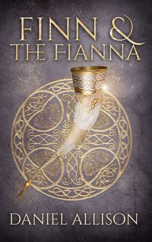 Finn and the Fianna de Daniel Allison