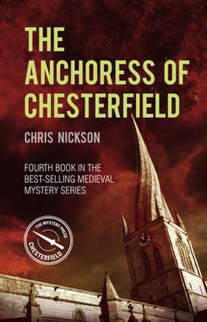 The Anchoress of Chesterfield de Chris Nickson