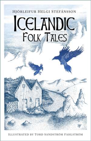 Icelandic Folk Tales de Hjorleifur Helgi Stefansson