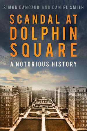 Scandal at Dolphin Square de Daniel Smith