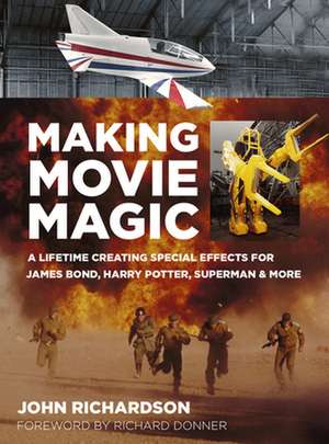 Making Movie Magic de John Richardson