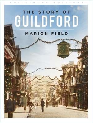 The Story of Guildford de Marion Field