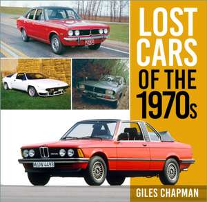 Lost Cars of the 1970s de Giles Chapman