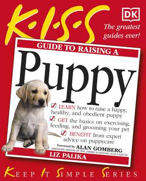 KISS Guide To Raising a Puppy de Liz Palika