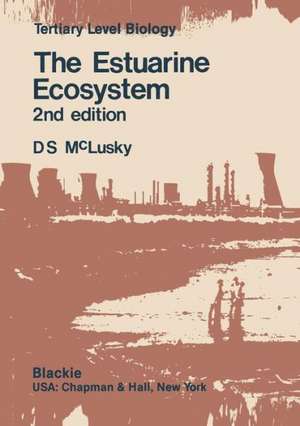 The Estuarine Ecosystem de Donald McLusky