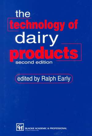 Technology of Dairy Products de Ralph Early