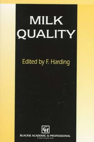 Milk Quality, First Edition de F. Harding