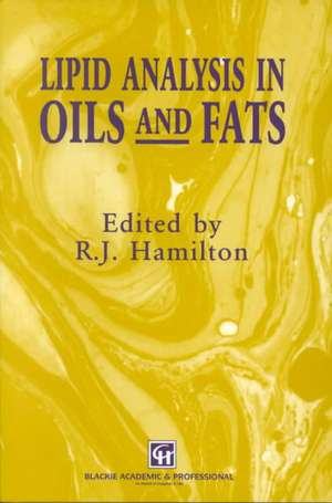 Lipid Analysis in Oils and Fats de R.J. Hamilton