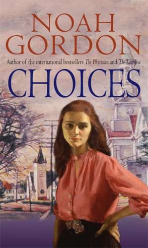 Choices de Noah Gordon