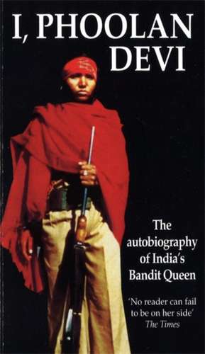 I, Phoolan Devi de Phoolan Devi