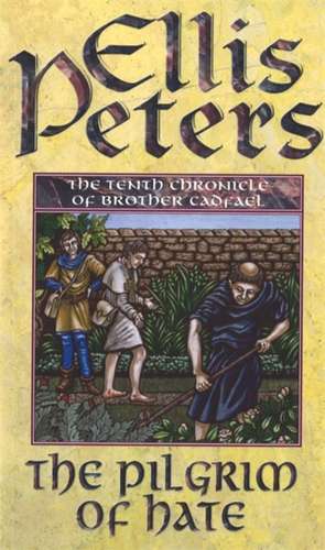 The Pilgrim Of Hate de Ellis Peters