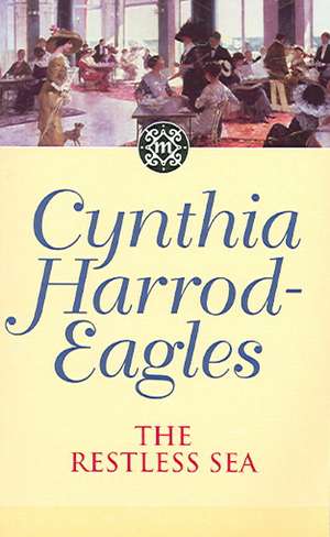 The Restless Sea de Cynthia Harrod-Eagles