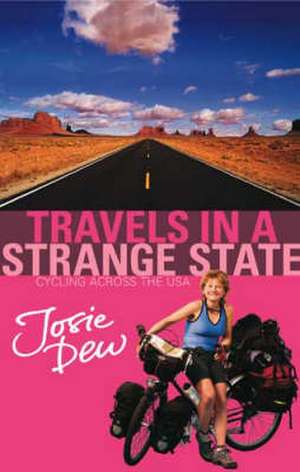 Travels in a Strange State de Josie Dew