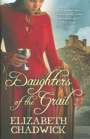 Daughters Of The Grail de Elizabeth Chadwick