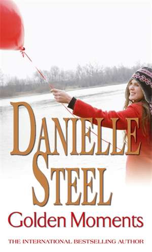 Golden Moments de Danielle Steel