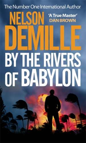 By The Rivers Of Babylon de Nelson DeMille