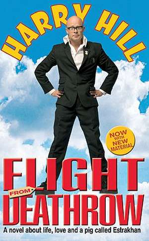 FLIGHT FROM DEATHROW de Harry Hill