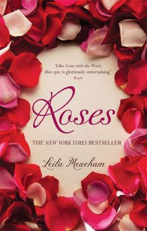 Meacham, L: Roses de Leila Meacham