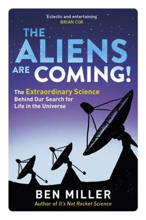 Miller, B: Aliens Are Coming! de Ben Miller