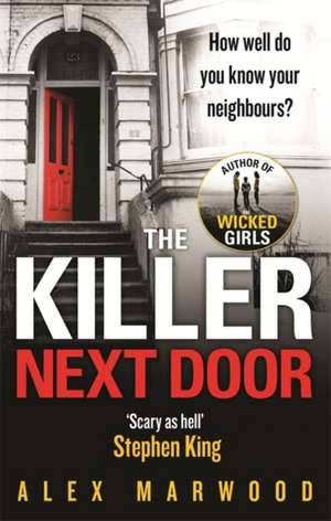 The Killer Next Door de Alex Marwood