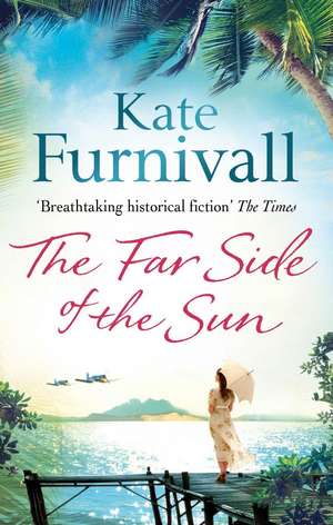 The Far Side of the Sun de Kate Furnivall