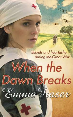 When the Dawn Breaks de Emma Fraser