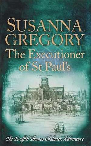 The Executioner of St Paul's de Susanna Gregory