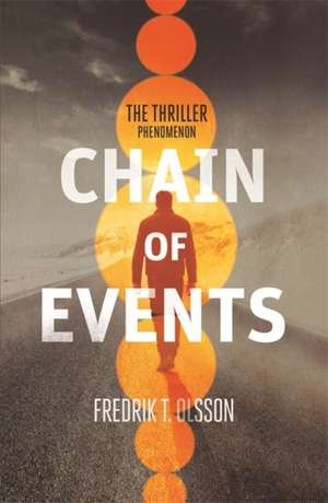 Olsson, F: Chain of Events de Fredrik T. Olsson