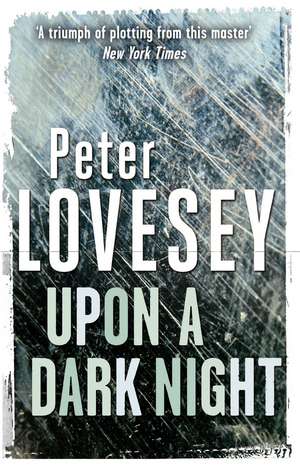 Lovesey, P: Upon A Dark Night de Peter Lovesey