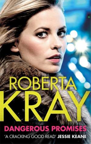 Dangerous Promises de Roberta Kray