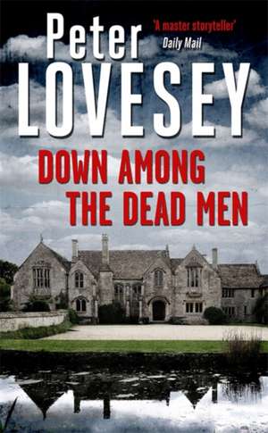 Down Among the Dead Men de Peter Lovesey