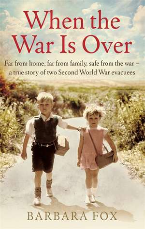 When the War Is Over de Barbara Fox