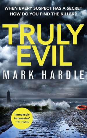 Hardie, M: Truly Evil de Mark Hardie