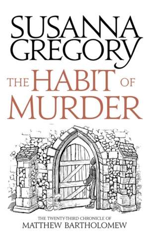 The Habit of Murder de Susanna Gregory