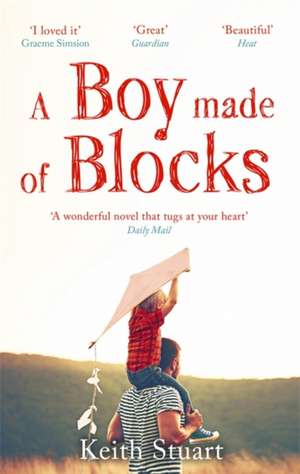 A Boy Made of Blocks de Keith Stuart