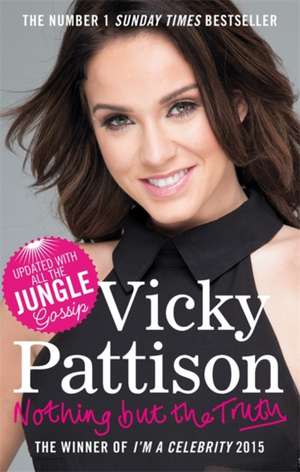 Nothing But the Truth de Vicky Pattison